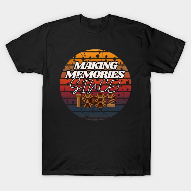 Making Memories Since 1982 T-Shirt by JEWEBIE